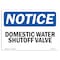 Signmission OSHA Notice, 5" Height, Domestic Water Shutoff Valve Sign, 7" X 5", Landscape OS-NS-D-57-L-11454 - alternate 1